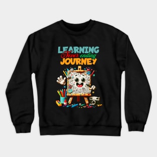 Embrace the journey of lifelong learning Crewneck Sweatshirt